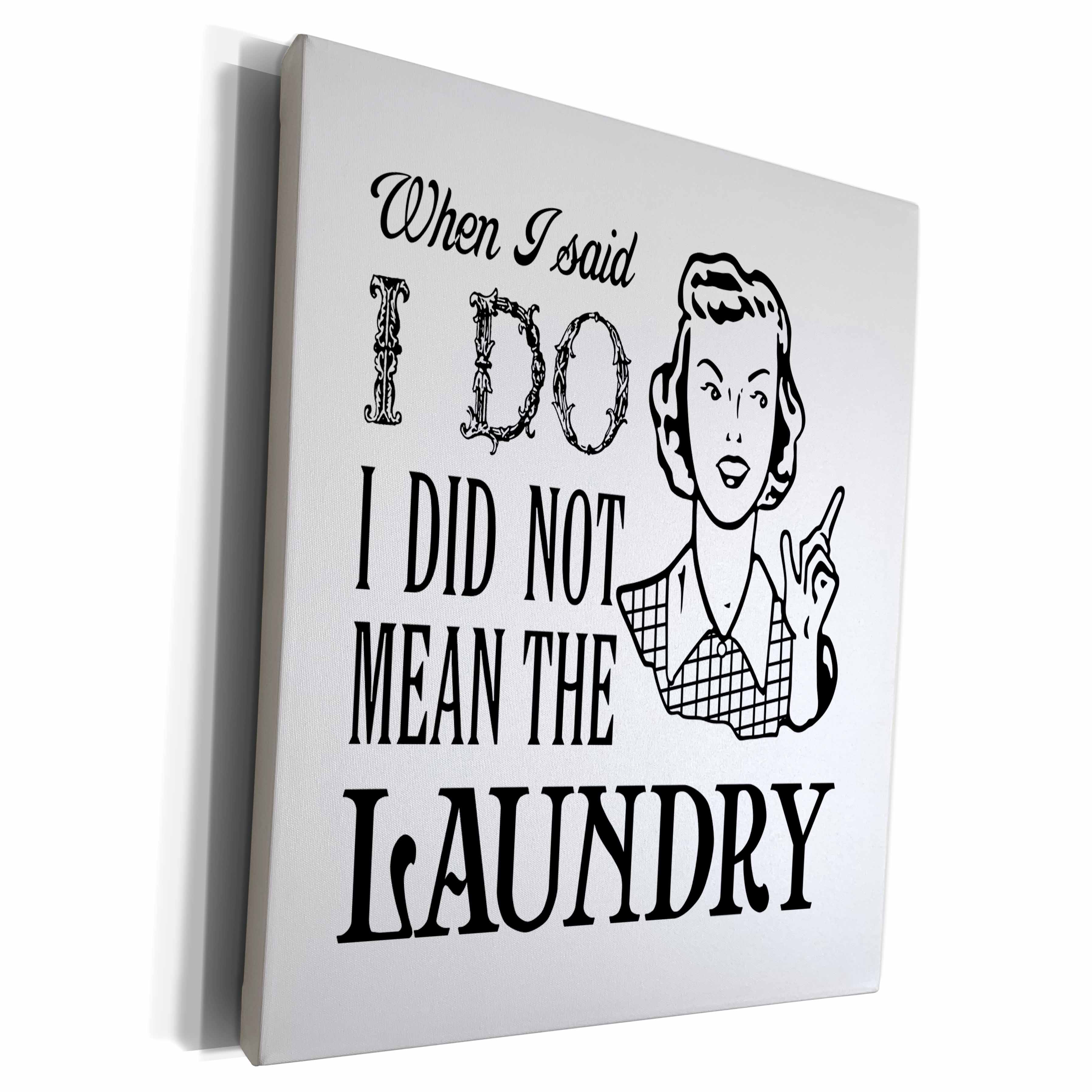 3dRose Funny Laundry Joke Design in Black on White - Museum Grade Canvas Wrap (cw_262134)